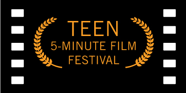 Teen 5 minute film festival